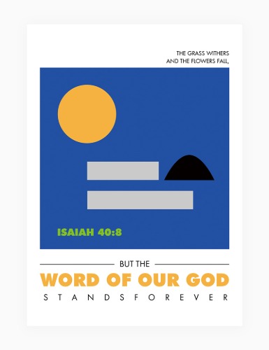 [B급 세일] 40x50 cm  풀은 마르고 꽃은 시드나 (사 40:8)the Word of our God stands forever